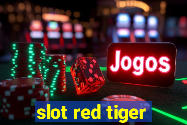 slot red tiger