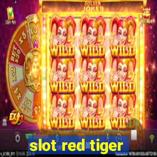 slot red tiger