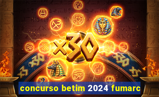 concurso betim 2024 fumarc