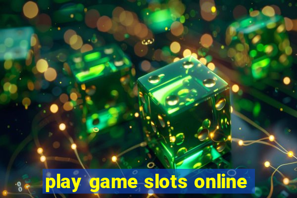 play game slots online