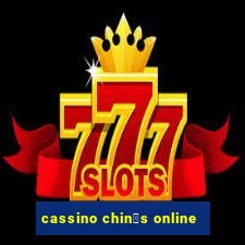 cassino chin锚s online