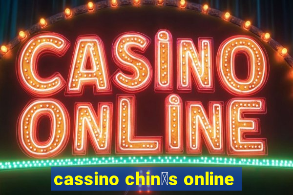 cassino chin锚s online