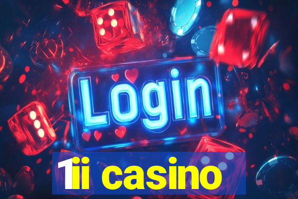 1ii casino