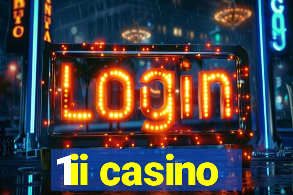 1ii casino