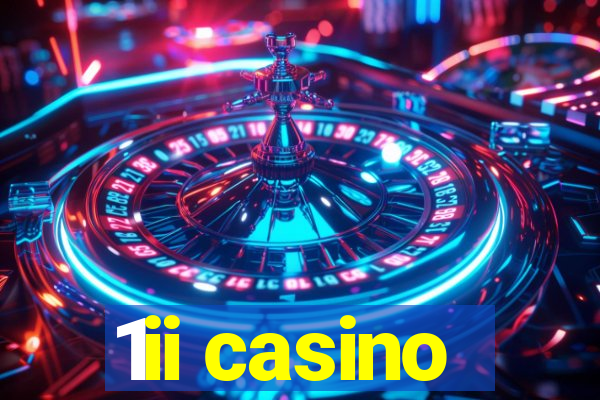 1ii casino