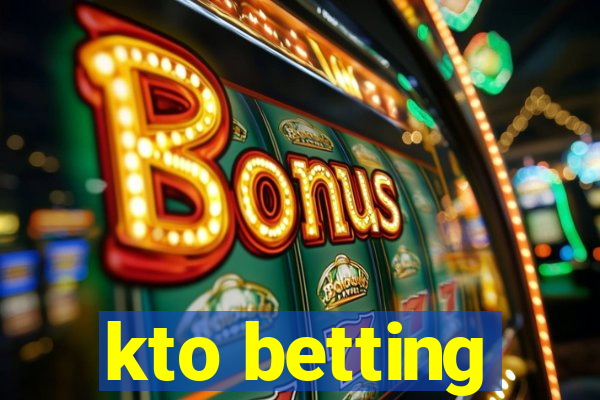 kto betting