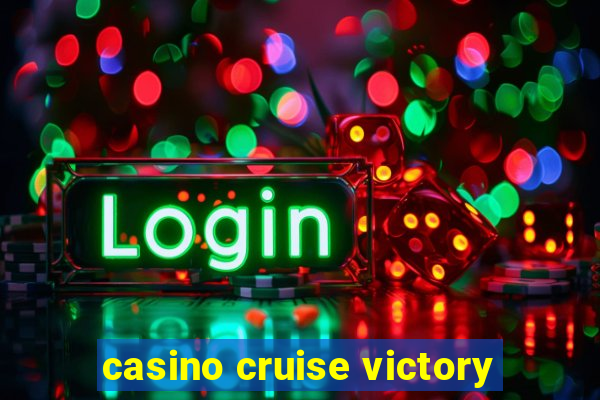 casino cruise victory