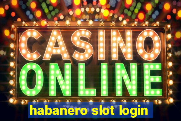 habanero slot login