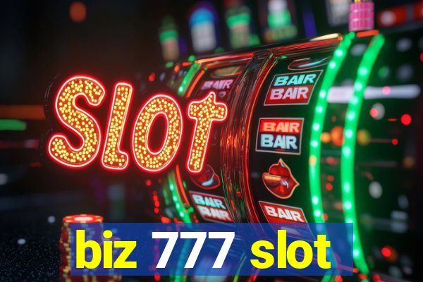 biz 777 slot