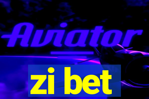 zi bet