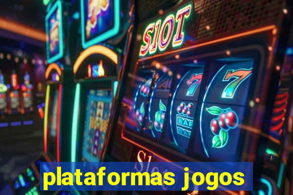 plataformas jogos