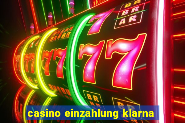 casino einzahlung klarna