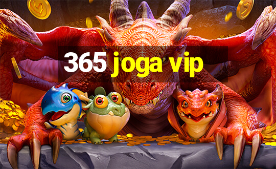 365 joga vip