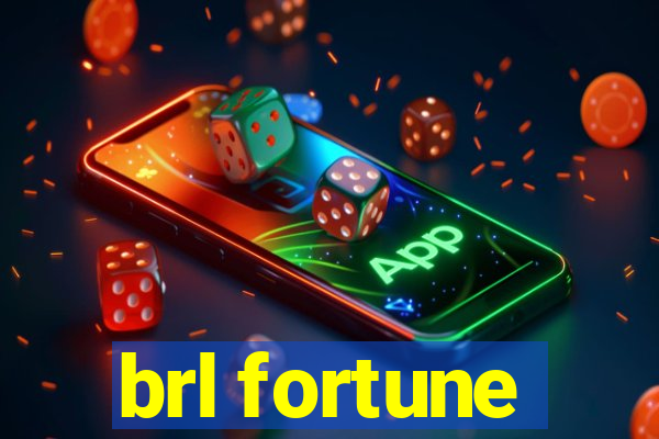 brl fortune