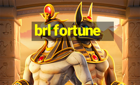 brl fortune