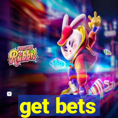 get bets