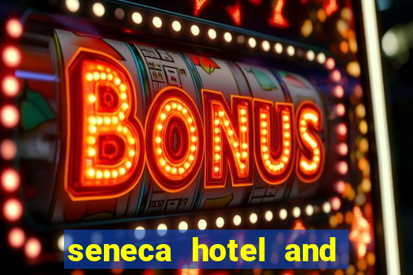 seneca hotel and casino in niagara falls n y