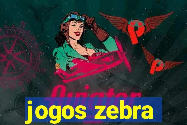 jogos zebra