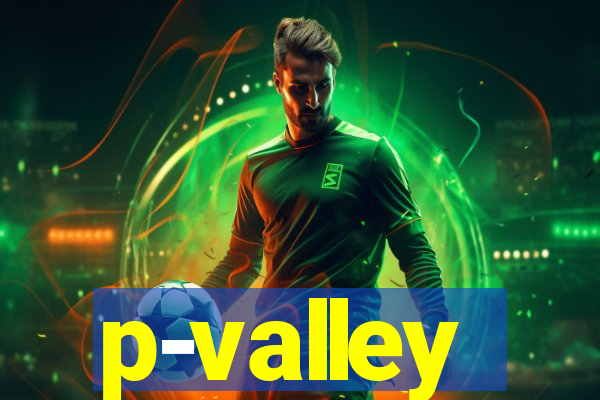 p-valley