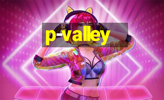 p-valley