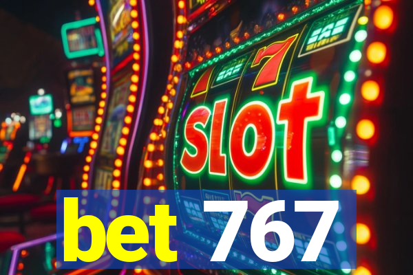 bet 767