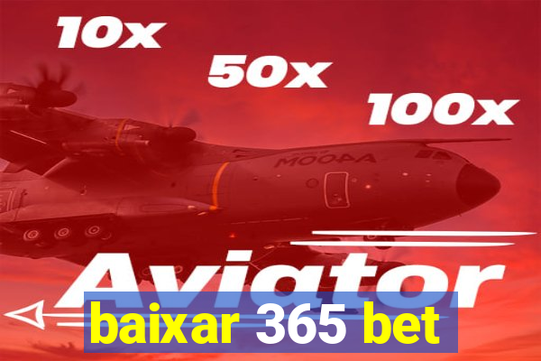 baixar 365 bet