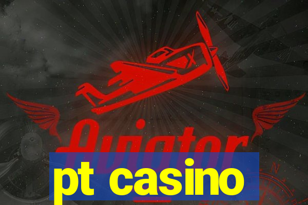 pt casino