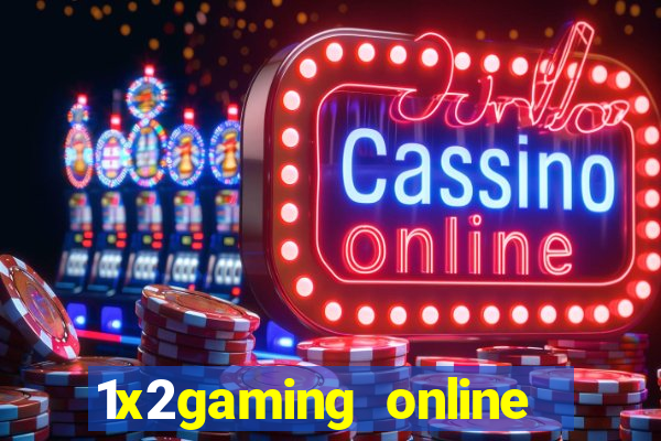 1x2gaming online casino sites