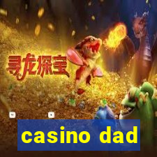 casino dad