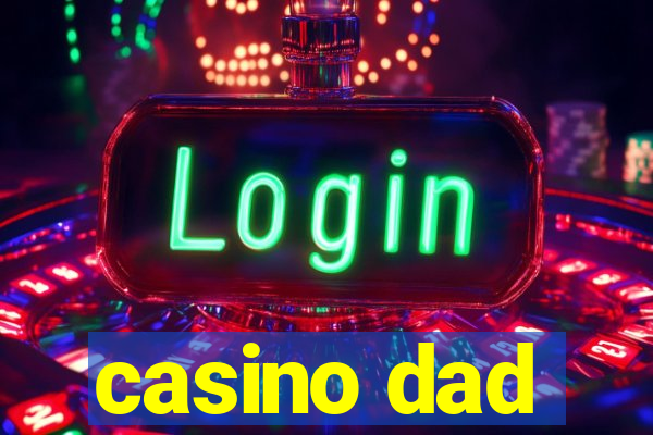 casino dad