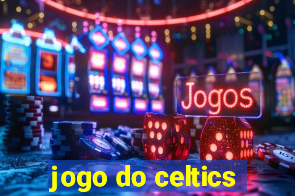 jogo do celtics