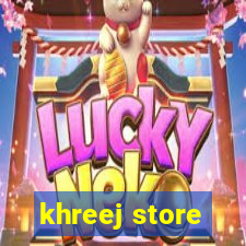 khreej store