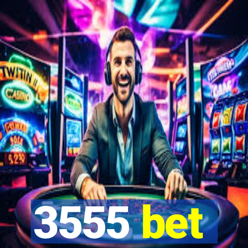 3555 bet