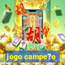 jogo campe?o