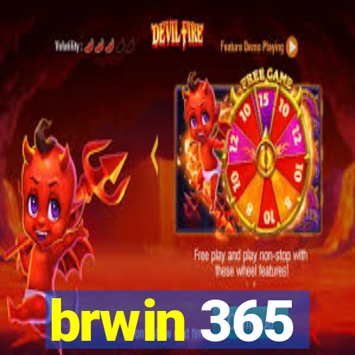 brwin 365