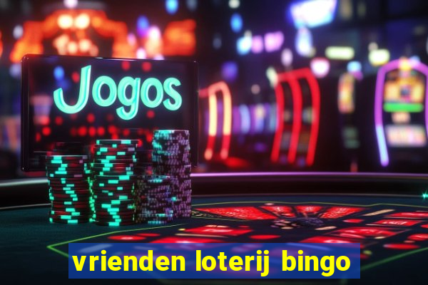 vrienden loterij bingo