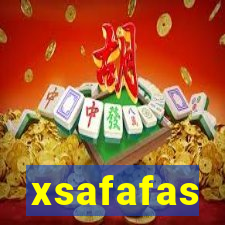 xsafafas