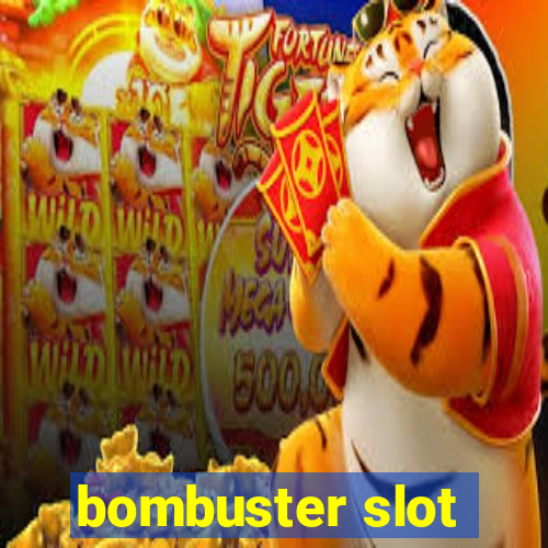 bombuster slot