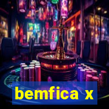 bemfica x