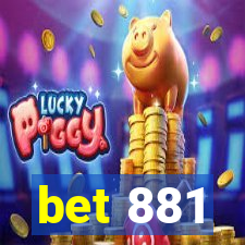 bet 881