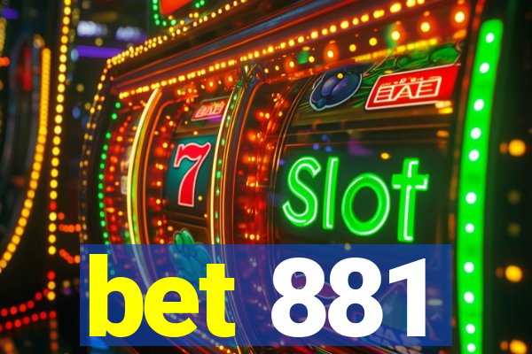 bet 881