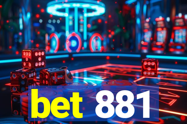 bet 881