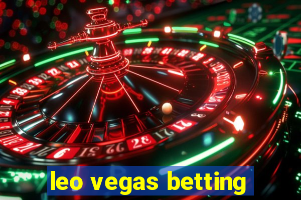 leo vegas betting