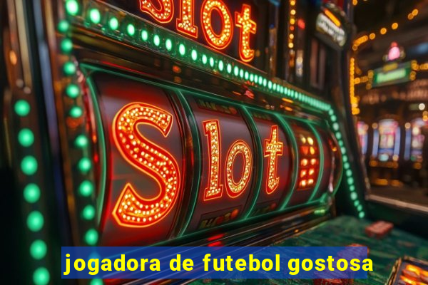 jogadora de futebol gostosa