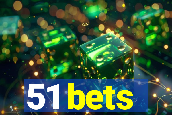 51 bets