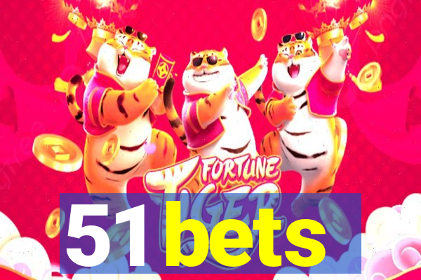 51 bets