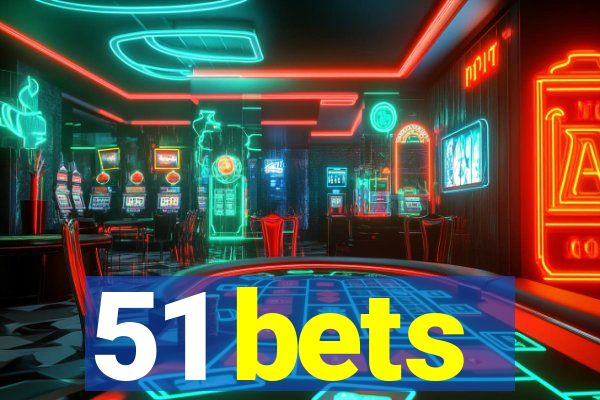 51 bets