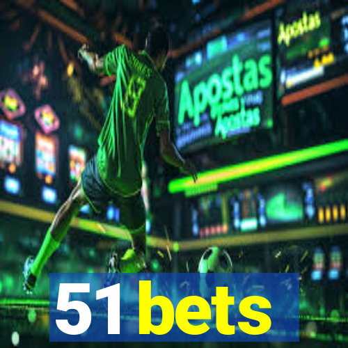 51 bets