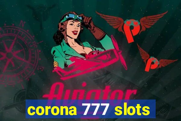 corona 777 slots