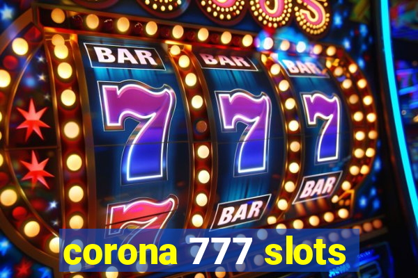 corona 777 slots